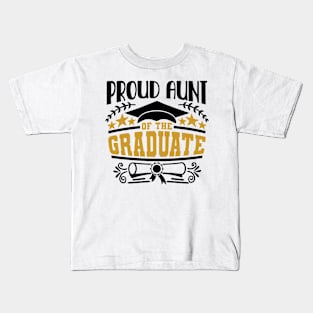 Proud Aunt Of The Graduate Graduation Gift Kids T-Shirt